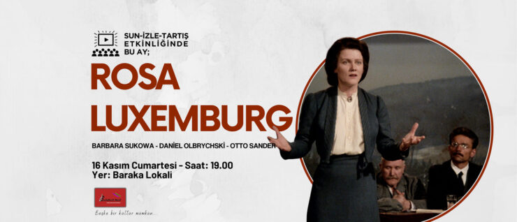 Baraka’da sinema akşamı: Rosa Luxemburg’un hayatı ekranda