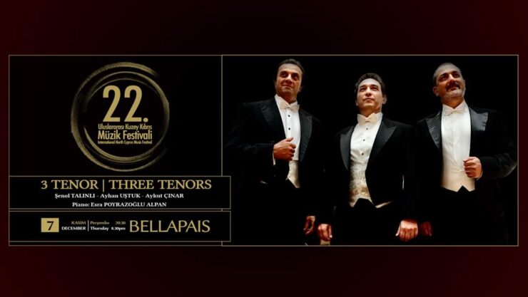 22. Uluslararası Kuzey Kıbrıs Müzik Festivali’nde 3 tenor konseri